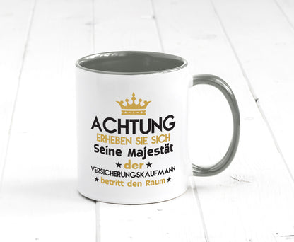 Seine Majestät Versicherungskaufmann | Kaufmann Geschenkidee Humor Tasse