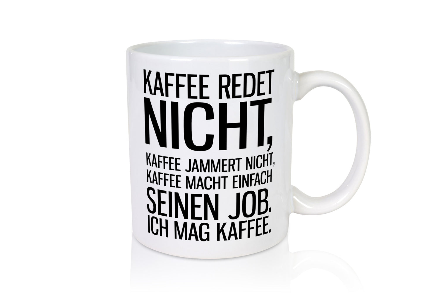 Kaffee redet nicht lustig Humor Geschenkidee Geschenk Tasse