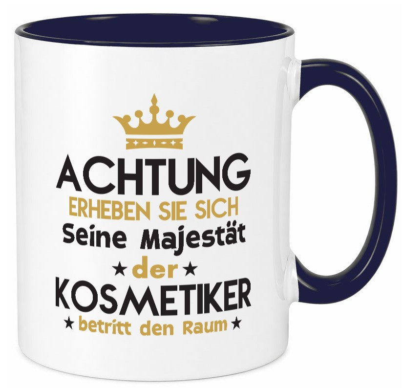 Seine Majestät Kosmetiker | Kosmetik Stylist Visagist Humor Geschenkidee Tasse