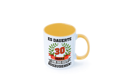 Gut Aussehen | 30 Jahre alt Ich sehe geil aus Humor Geschenkidee Tasse