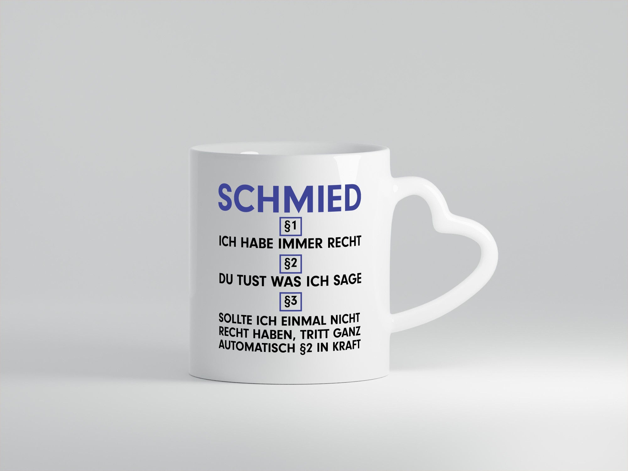 Ich habe immer Recht Schmied | schmieden v2 lustiger Spruch Geschenk Humor
