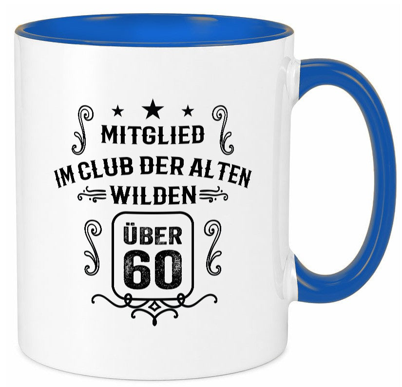 Mitglied im Club der alten wilden über 60 | Geburtstag lustiger Spruch Geschenk Tasse