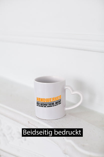 Handwerker | Ich Diskutiere nicht Handwerk lustiger Spruch Geschenk