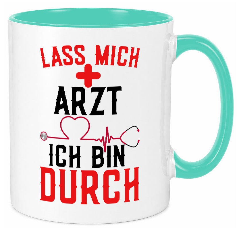 Arzt | Lass mich durch Herz Doktor Krankenhaus Puls Humor Geschenkidee Tasse