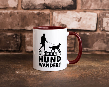 Der mit dem Hund wandert | Mensch Geschenkidee Tierliebhaber Humor Tasse