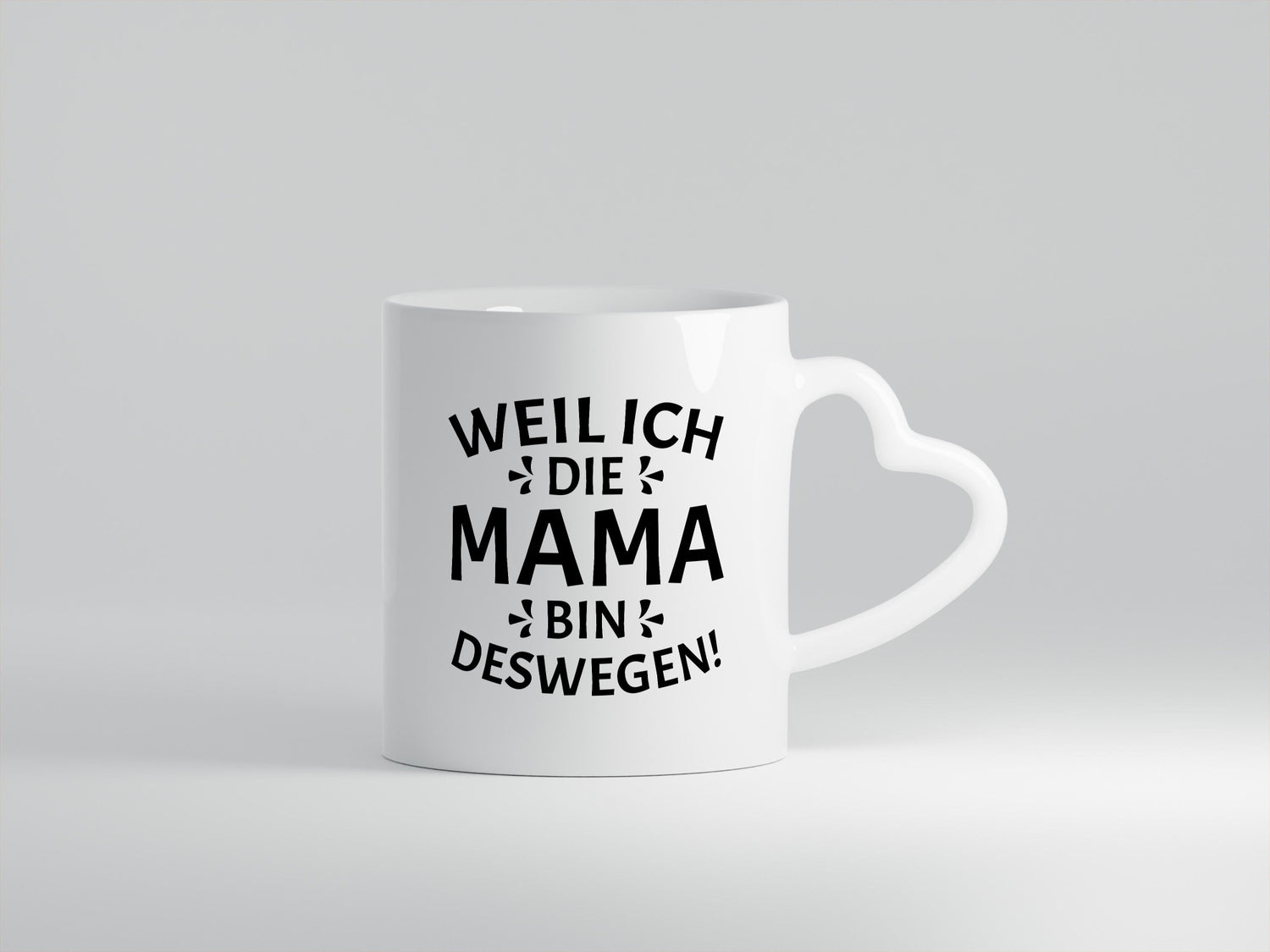 Weil ich die Mama bin deswegen | Muttertag Geschenkidee Familie Humor Tasse