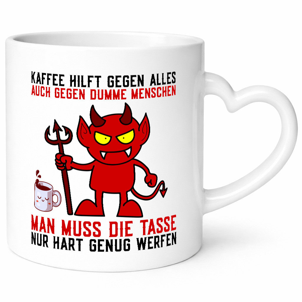 Kaffee hilft gegen alles | dumme Menschen Teufelchen lustiger Spruch Geschenk
