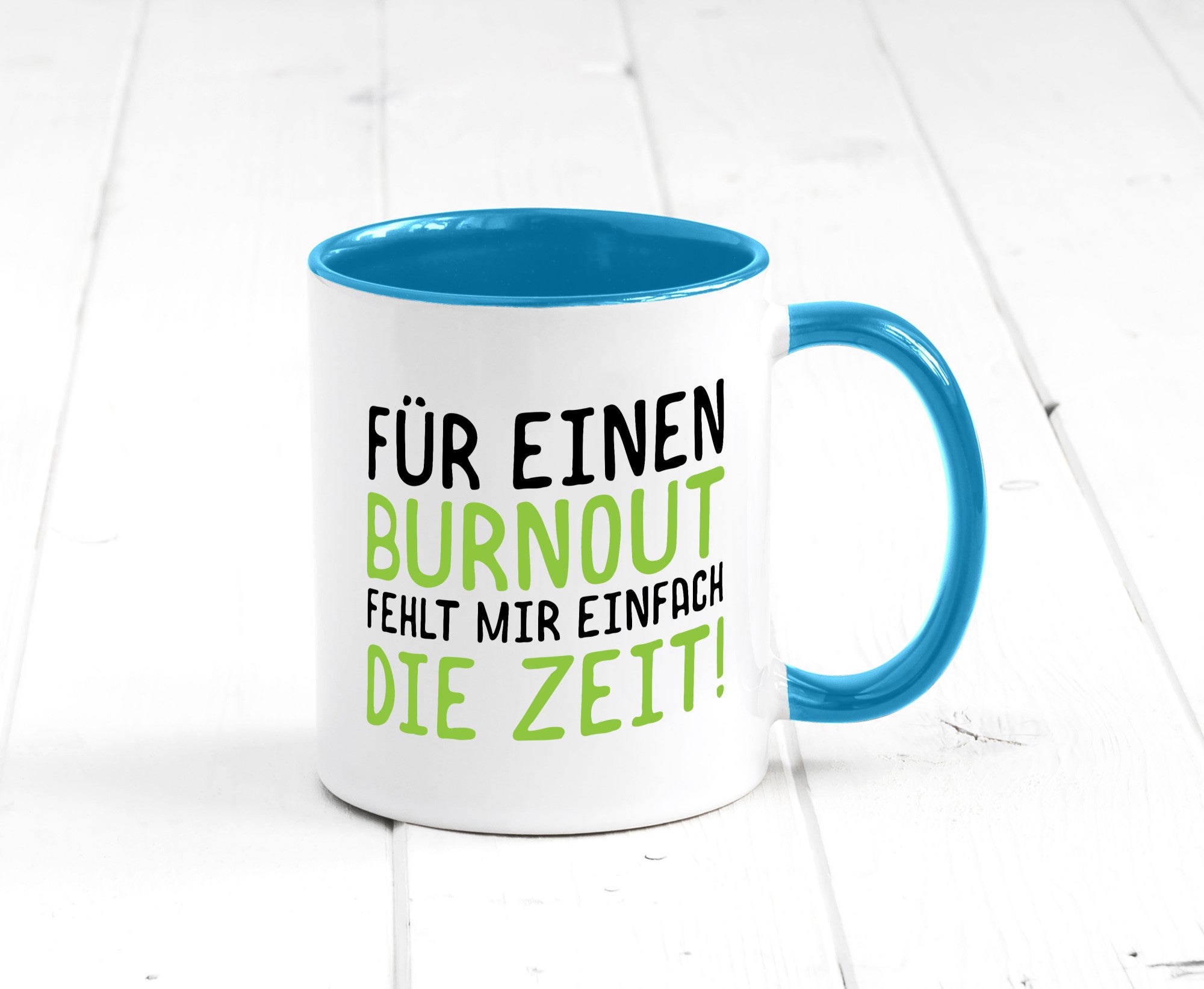 Für Burnout fehlt die Zeit | Stress Arbeit Kollegen Geschenkidee Büro Humor
