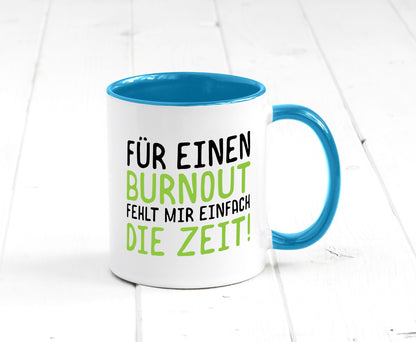 Für Burnout fehlt die Zeit | Stress Arbeit Kollegen Geschenkidee Büro Humor
