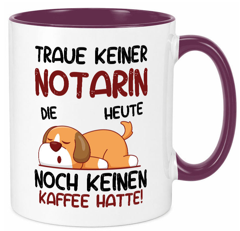Traue keiner Notarin | Juristin Geschenk Humor Geschenkidee lustiger Spruch