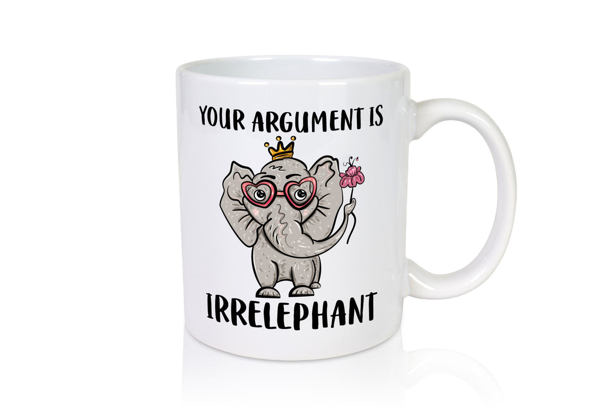 Irrelephant argument | Elefant Tasse Wortwitz Comic lustiger Spruch Geschenk