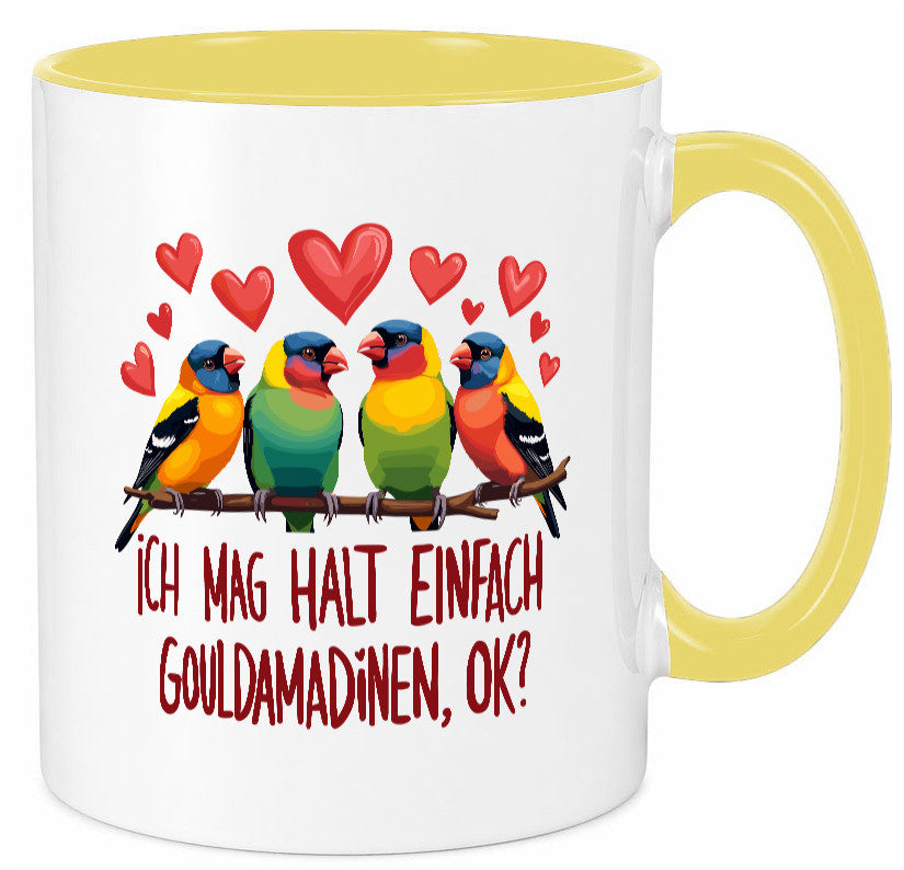 Ich mag halt einfach Gouldamadine ok? | Vogel lustiger Spruch Geschenk Humor Tasse