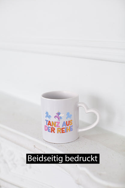 Tanz aus der Reihe | Einhörner Geschenk Humor Geschenkidee lustiger Spruch Tasse