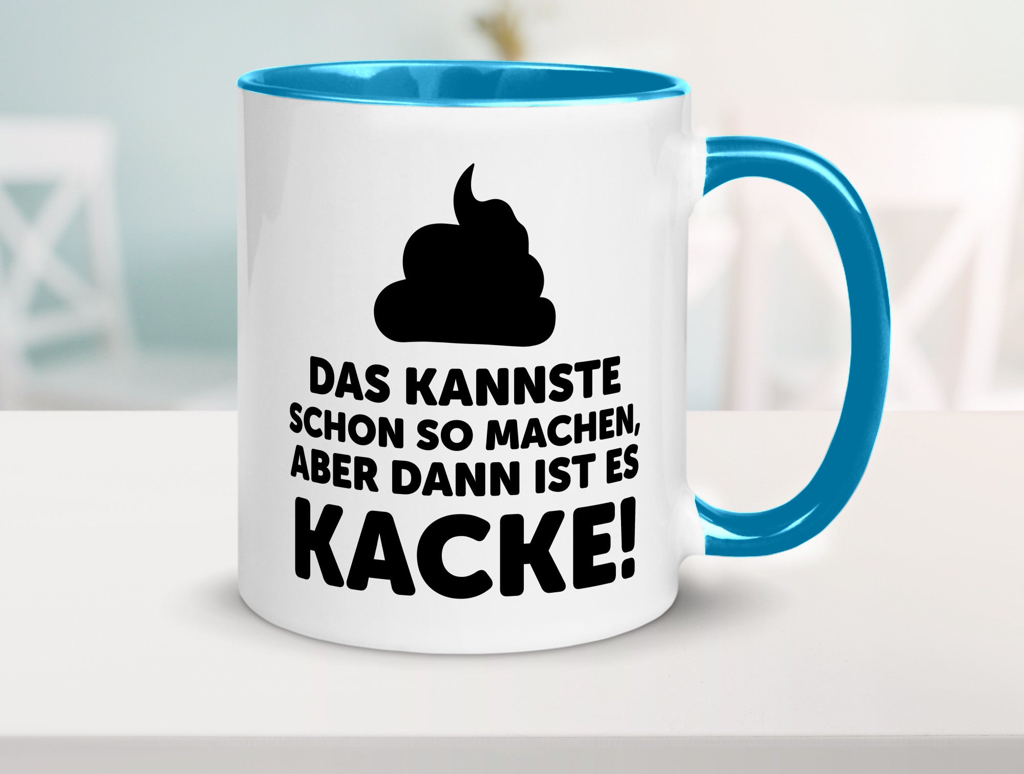 Kannste so machen aber is dann Kacke | Mist gebaut Geschenk Humor Geschenkidee