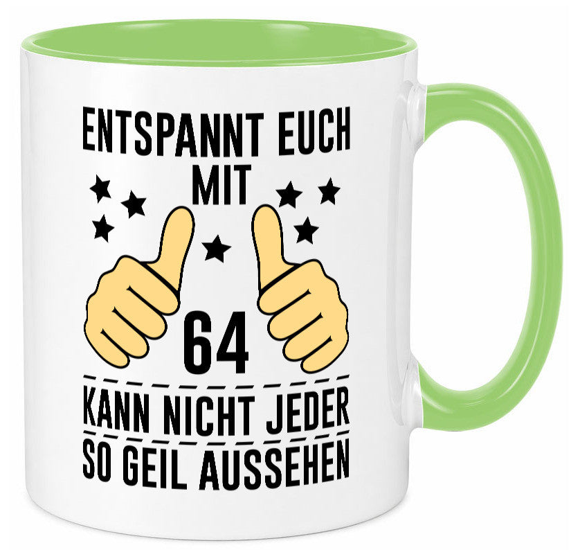 64. Geburtstag | 64 Jahre Geil aussehen Entspannt euch v2 Humor Geschenkidee Tasse