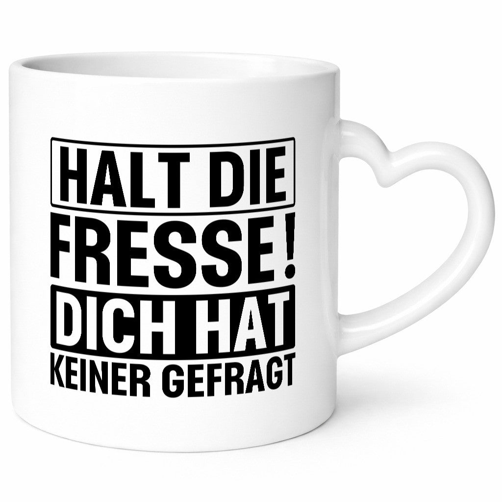 Halt die Fresse dich hat keiner gefragt | Nerv nicht lustiger Spruch Geschenk