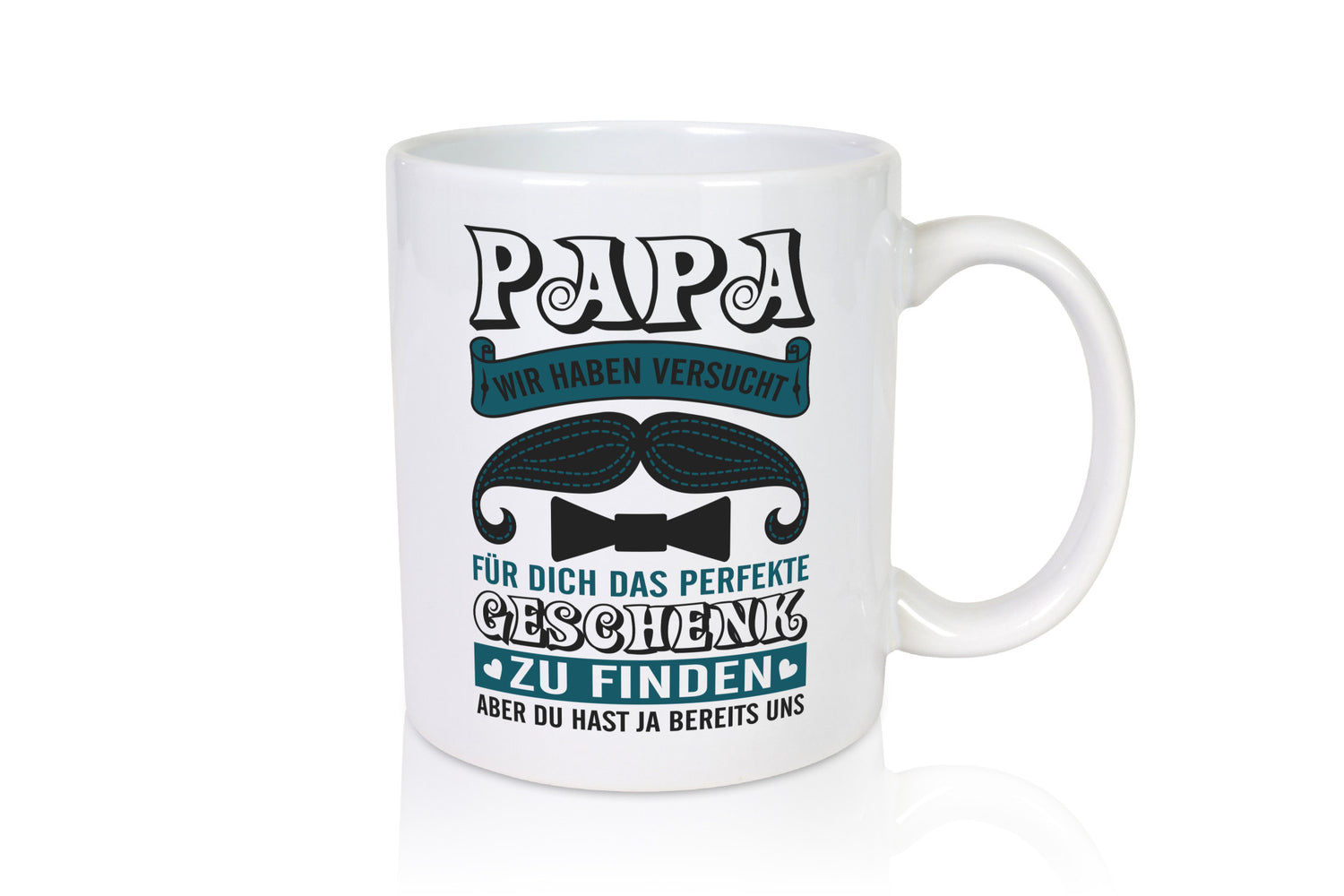 Perfekte geschenk | Du hast ja uns Humor Geschenkidee Tasse