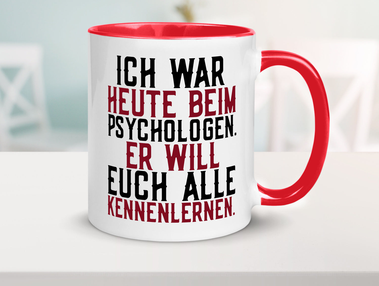 Ich war beim Psychologen | Therapie Sarkasmus Witz Geschenkidee Humor Tasse