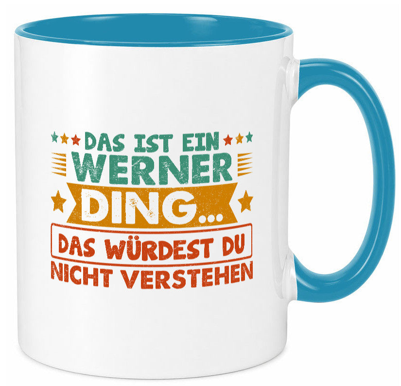 Das ist ein Werner ding würdest du nicht verstehen v2 lustig Humor Geschenkidee
