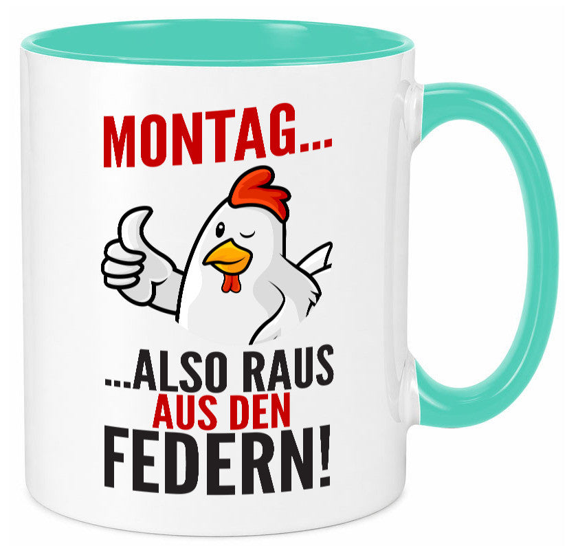 Montag raus ausden Federn | Hühnerstall Bauer lustiger Spruch Geschenk Humor Tasse
