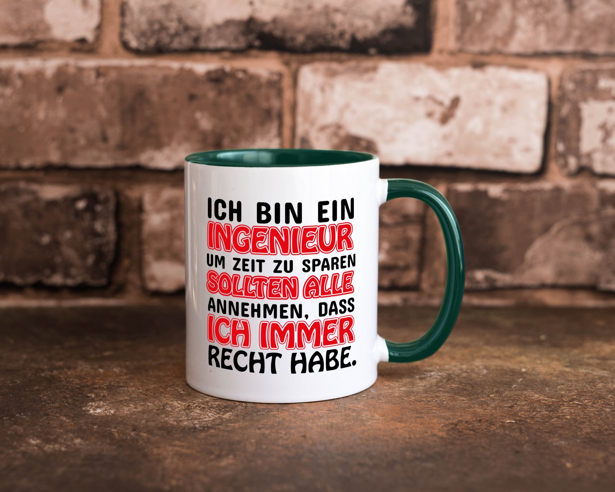 Ich bin Ingenieur Geschenkidee Humor Tasse