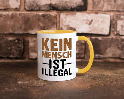 Kein Mensch ist illegal | Spruch Gleichberechtigung Humor Geschenkidee Tasse
