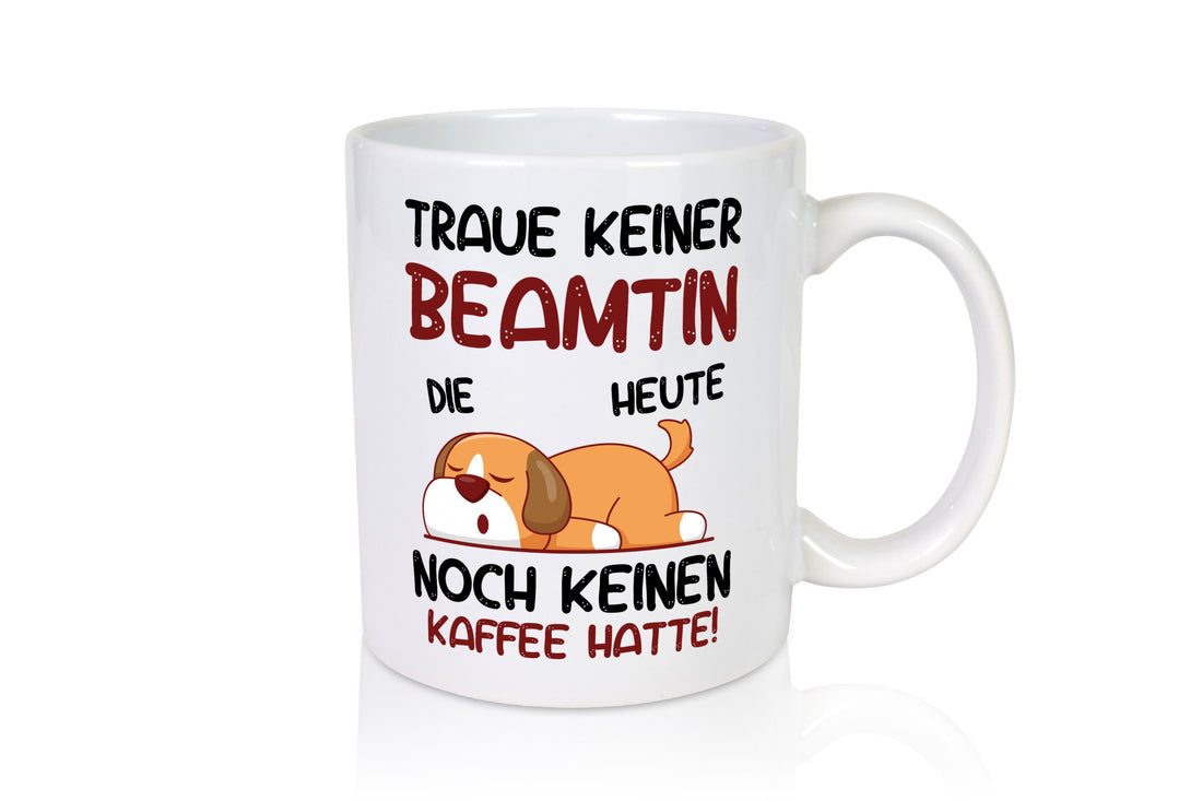 Traue keiner Beamtin | Verbeamtung öffentlicher Dienst lustiger Spruch Geschenk