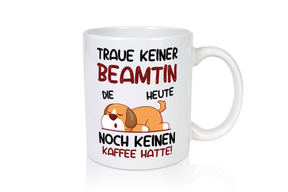 Traue keiner Beamtin | Verbeamtung öffentlicher Dienst lustiger Spruch Geschenk