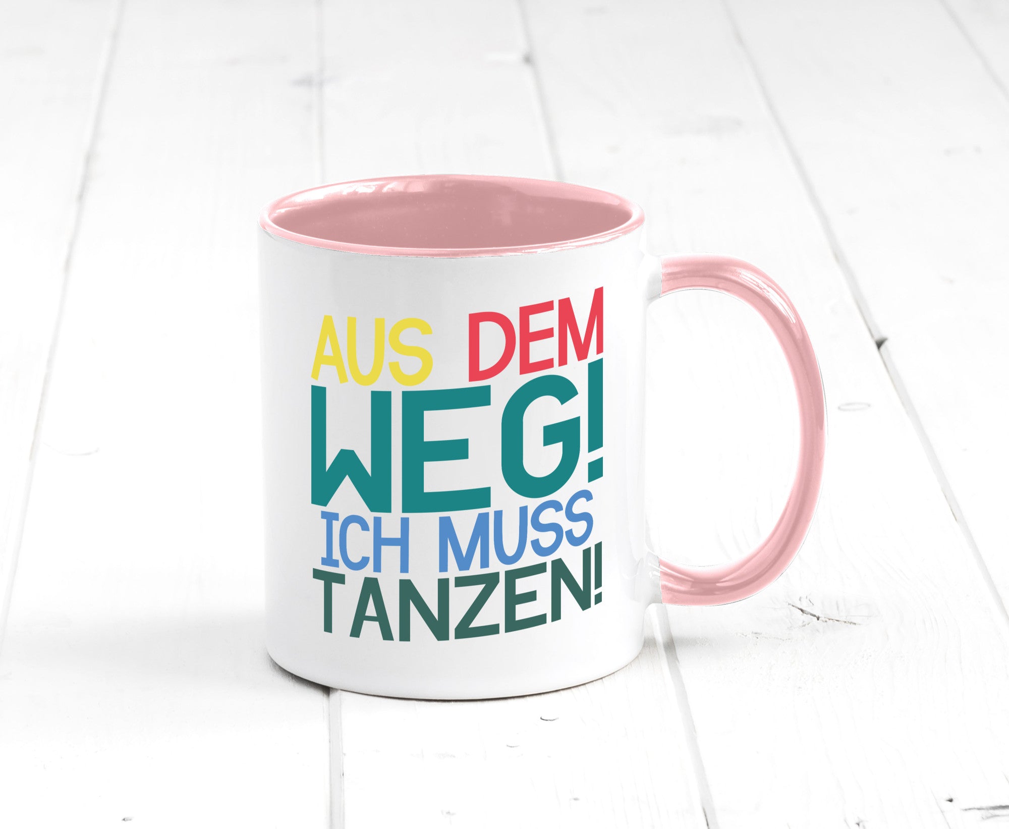 Aus dem Weg ich muss tanzen | Party Rausch Dancen Geschenkidee Humor Tasse