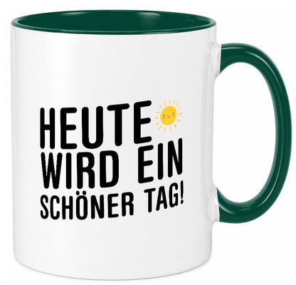 Heute wird ein schöner Tag | Motivation Positive Gedanken lustig Humor