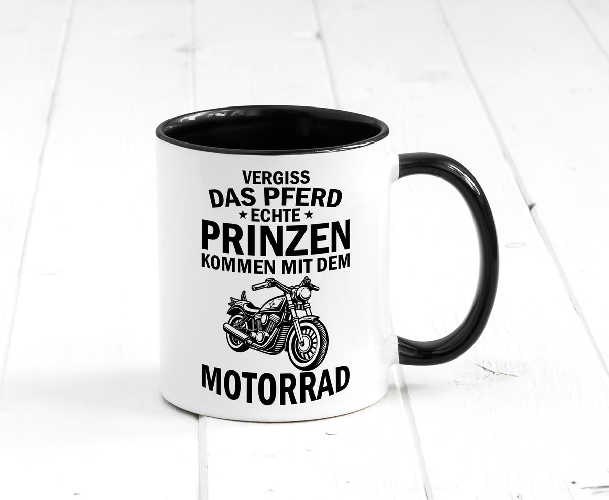 Vergiss das Pferd echte Prinzen kommen mit dem Motorrad v2 Geschenkidee Humor Tasse