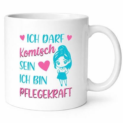 Ich darf komisch sein | Pflegekraft Geschenkidee Humor Tasse