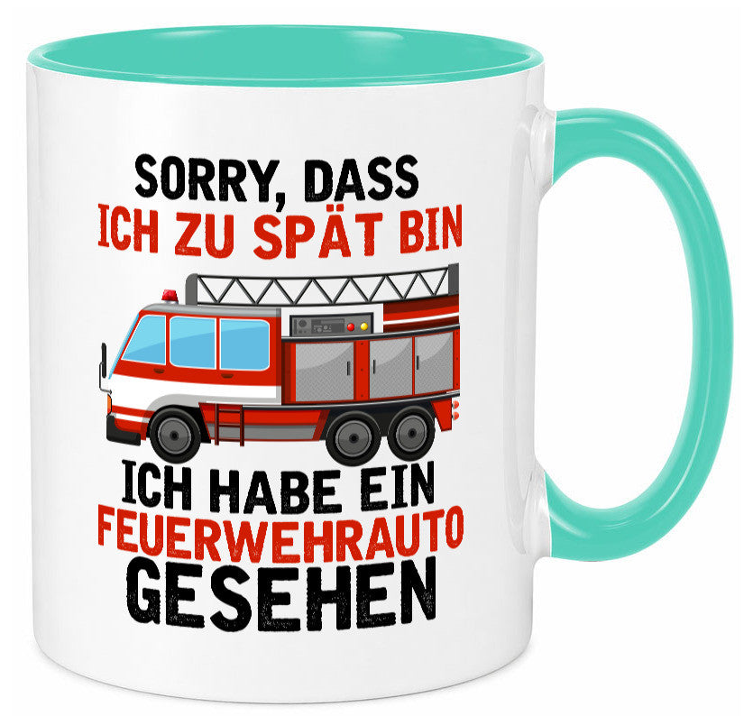 Ich hab ein feuerwehrauto gesehen | lustig Humor Geschenkidee Geschenk Tasse