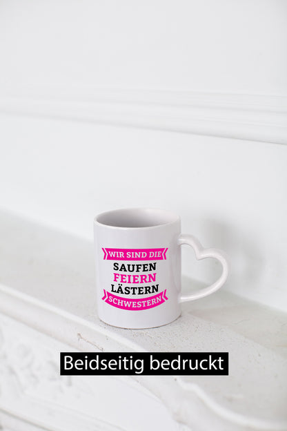 Wir sind die Saufen Feiern lästern Schwestern | Geschwister Humor Geschenkidee