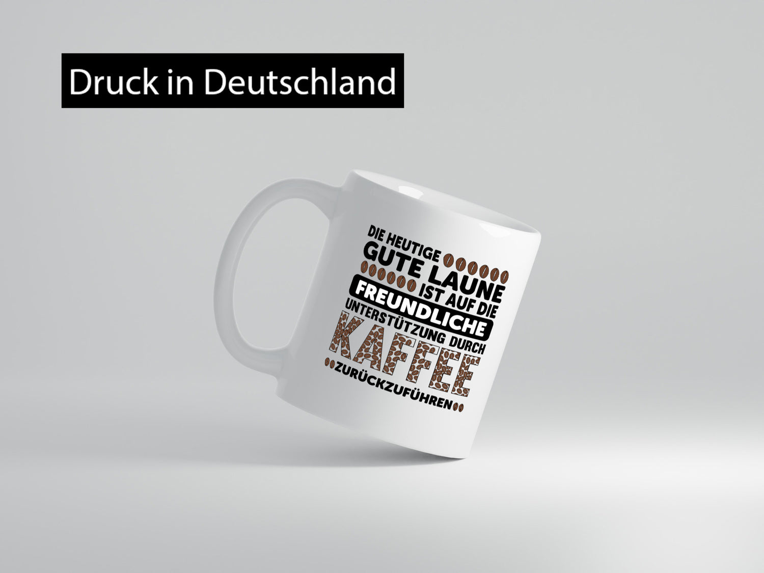 Gute Laune | Kaffee Guten Morgen Unterstützung lustig Humor Geschenkidee