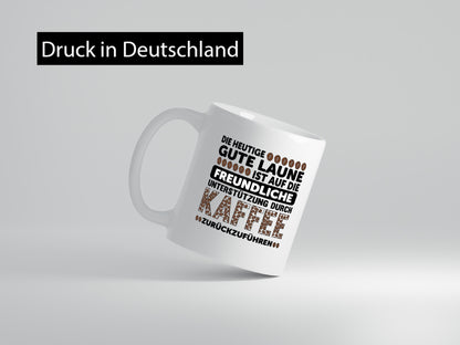 Gute Laune | Kaffee Guten Morgen Unterstützung lustig Humor Geschenkidee