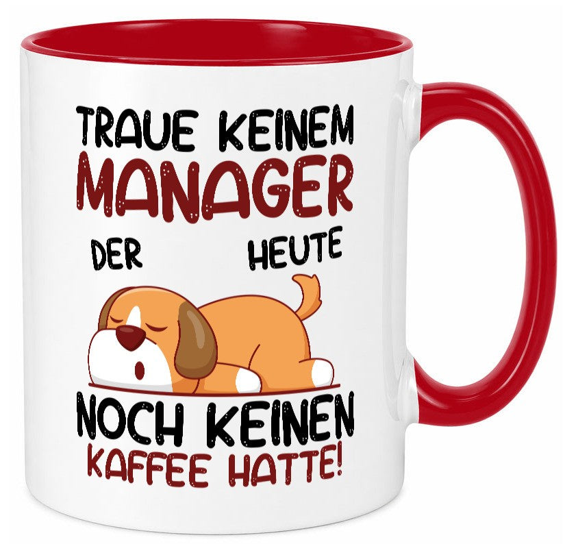 Traue keinem Manager | Management Geschenk Humor Geschenkidee lustiger Spruch Tasse