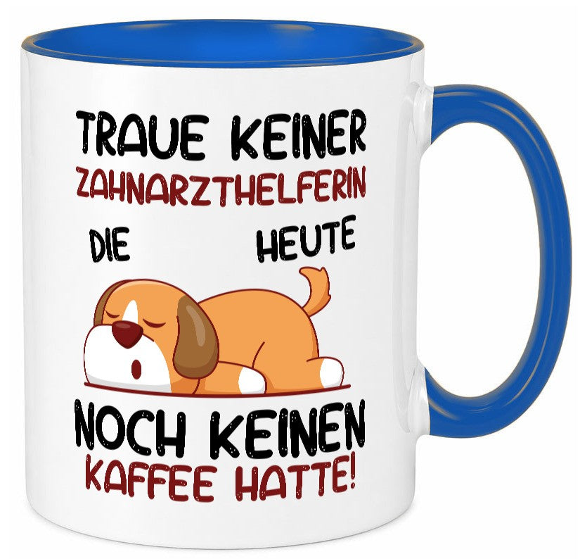 Traue keiner Zahnarzthelferin | Zahnmedizin Geschenkidee Humor Tasse