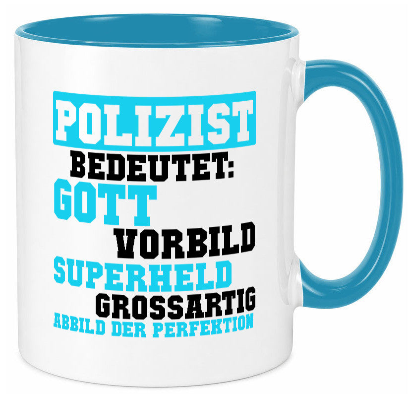 Polizist | Gott Superheld Vorbild Perfektion Polizei Humor Geschenkidee Tasse