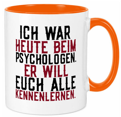 Ich war beim Psychologen | Therapie Sarkasmus Witz Geschenkidee Humor Tasse