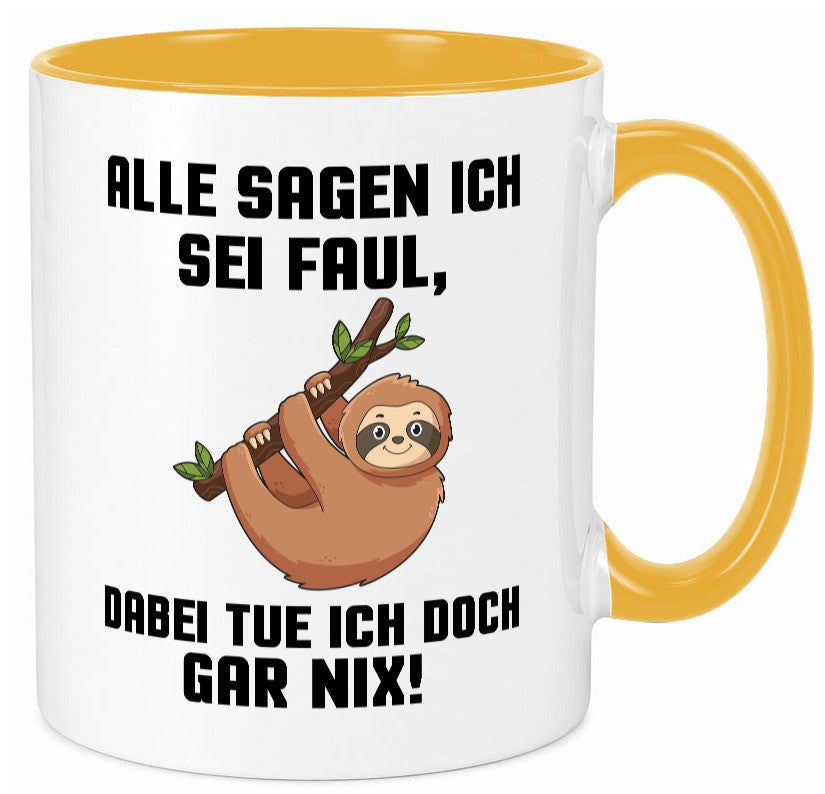 Alle sagen ich sei Faul | Faultier bin nicht Geschenkidee Tierliebhaber Humor