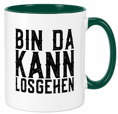 Bin da kann losgehen | Arbeit Geschenk Kollegen Büro lustiger Spruch Tasse