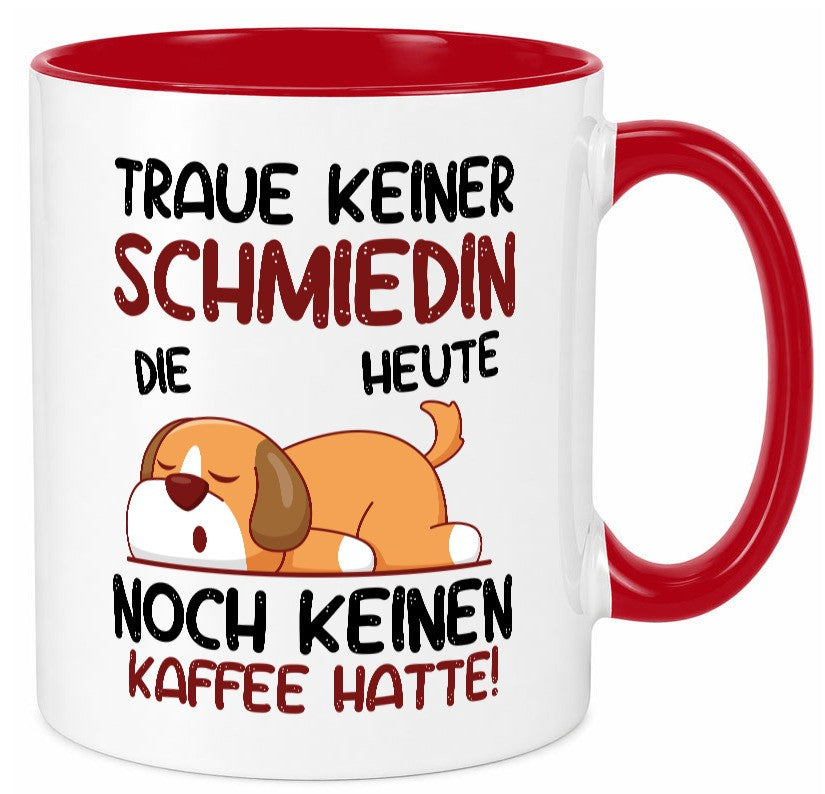 Traue keiner Schmiedin | Schmied Schmiederei Geschenk Humor Geschenkidee Tasse