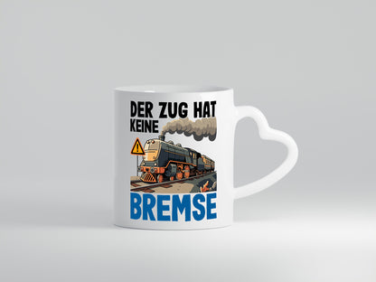 Der Zug hat keine Bremse | Zugführer Geschenk Humor Geschenkidee lustiger