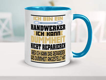Ich bin Handwerker | Dummheit Schlechte Arbeit lustiger Spruch Geschenk