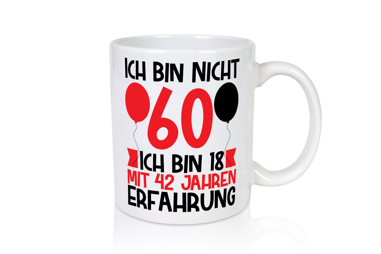 Ich bin nicht 60 18 mit 42 Jahren Erfahrung v2 Geschenk Humor Geschenkidee
