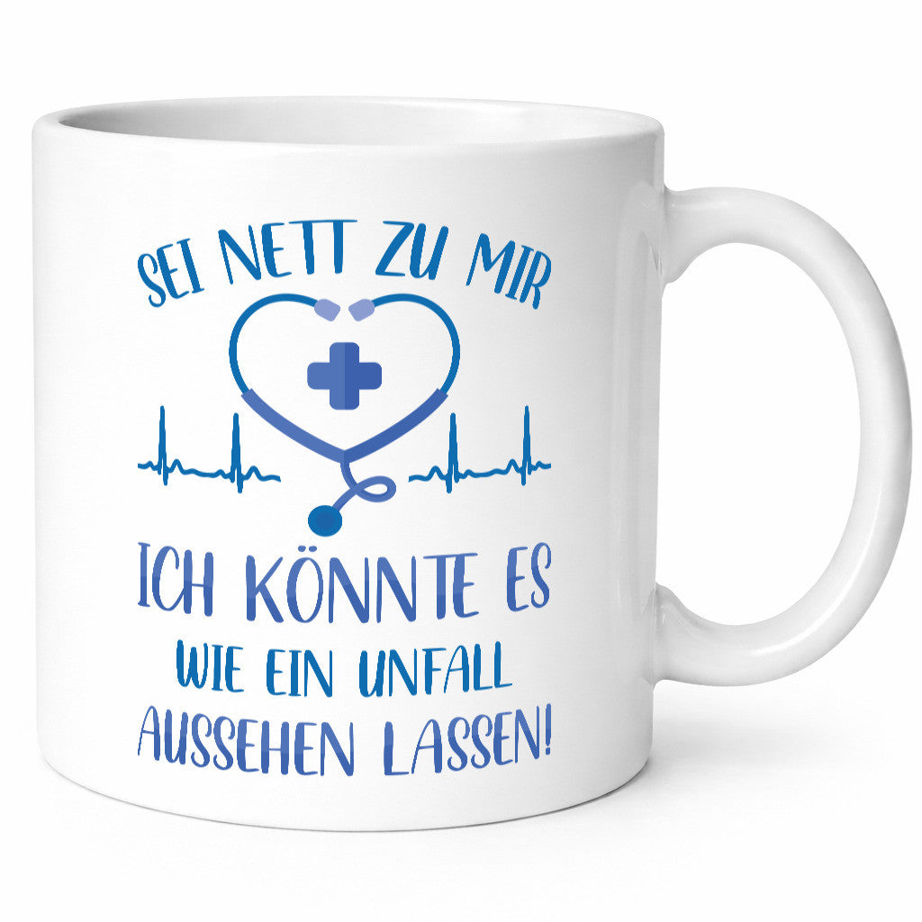 Sei nett, könnte wie ein Unfall aussehen | Herzschlag Geschenkidee Humor Tasse