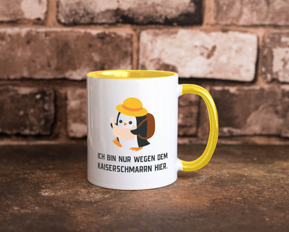 Ich bin nur wegen dem Kaiserschmarrn hier | Pinguin Geschenkidee Humor Tasse