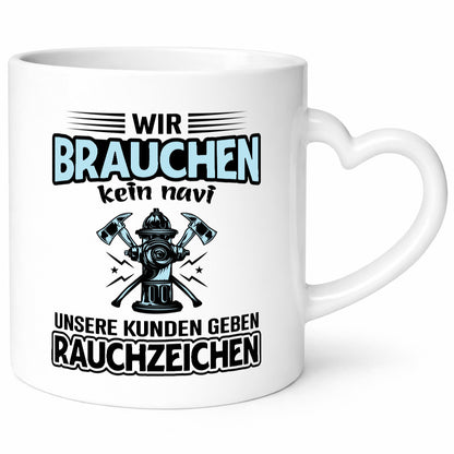 Wir brauchen kein Navi unsere Kunden geben Rauchzeichen lustiger Spruch