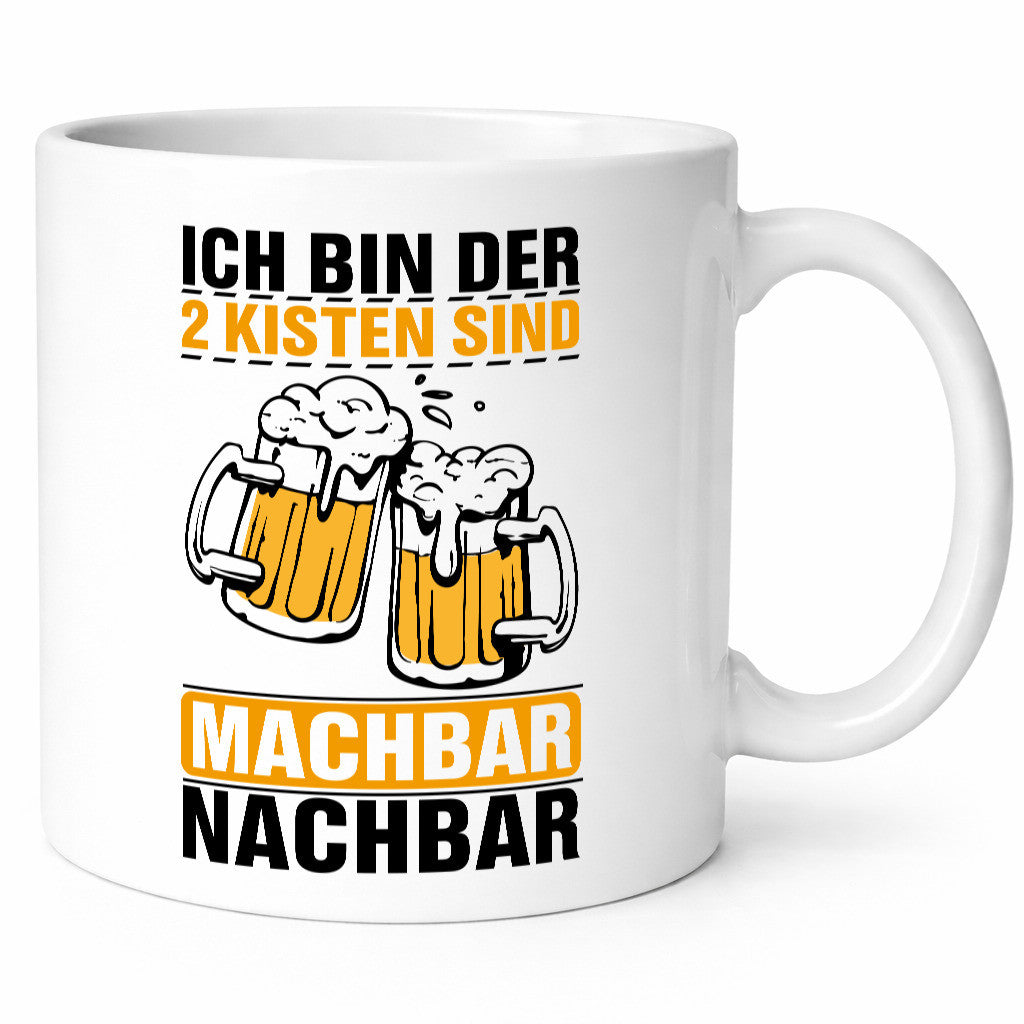 Ich bin der 2 Kisten sind machbar nachbar | Geschenk Humor Geschenkidee